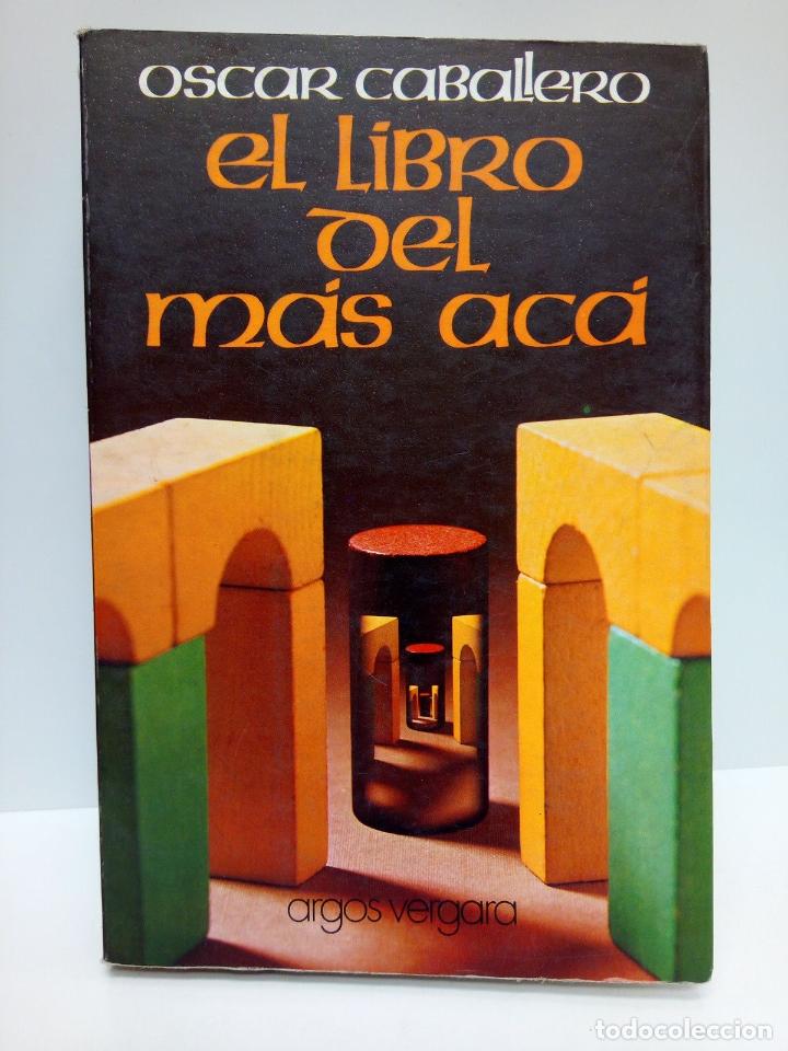 Libros: CABALLERO, Oscar - El libro del m&aacute;s ac&aacute; - Foto 1