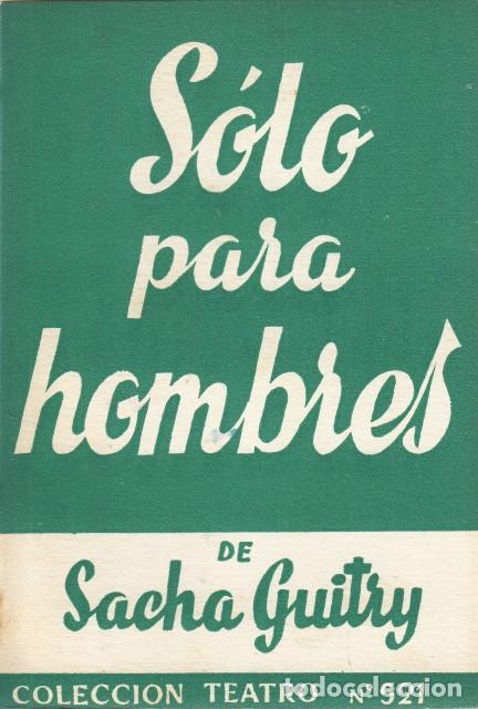 Libros: S&Oacute;LO PARA HOMBRES - GUITRY, SACHA - Foto 1