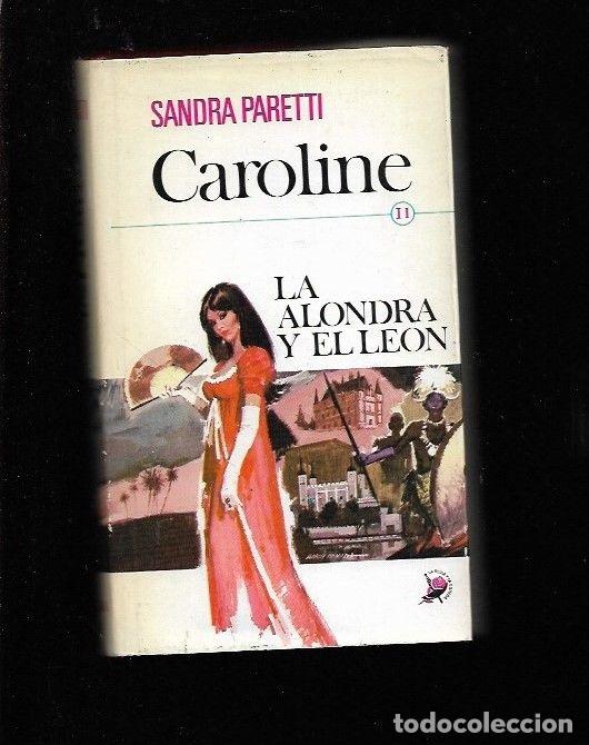 Libros: ALONDRA Y EL LEON - LA. CAROLINE II - PARETTI, SANDRA - Foto 3