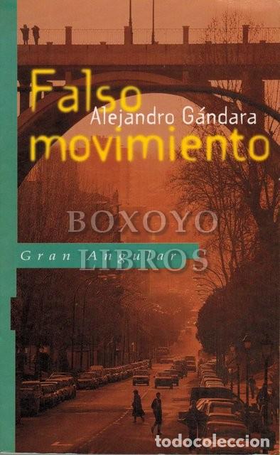 Libros: G&Aacute;NDARA, Alejandro. Falso movimiento - Foto 1
