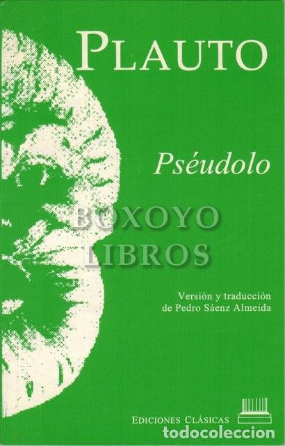 Libros: PLAUTO. Ps&eacute;udolo. Versi&oacute;n y traducci&oacute;n de Pedro S&aacute;enz Almeida - Foto 1