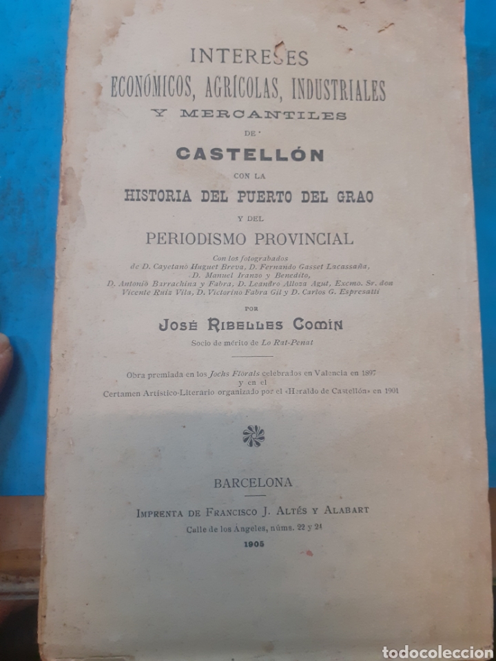 books: INTERESES ECONOMICOS; AGRICOLAS;INDUSTRIALES Y MERCANTILES DE CASTELLON CON LA HISTORIA DEL PUERTO D