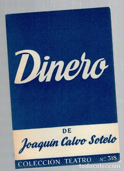 Libros: Dinero, comedia en prosa. - Joaqu&iacute;n Calvo Sotelo - Foto 1