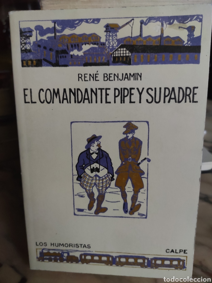 Libros: El Comandante Pipe y su Padre. Ren&eacute; Benjam&iacute;n - Foto 1