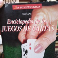 Libros: ENCICLOPEDIA DE LOS JUEGOS DE CARTAS - ARTS, NOKÉ
