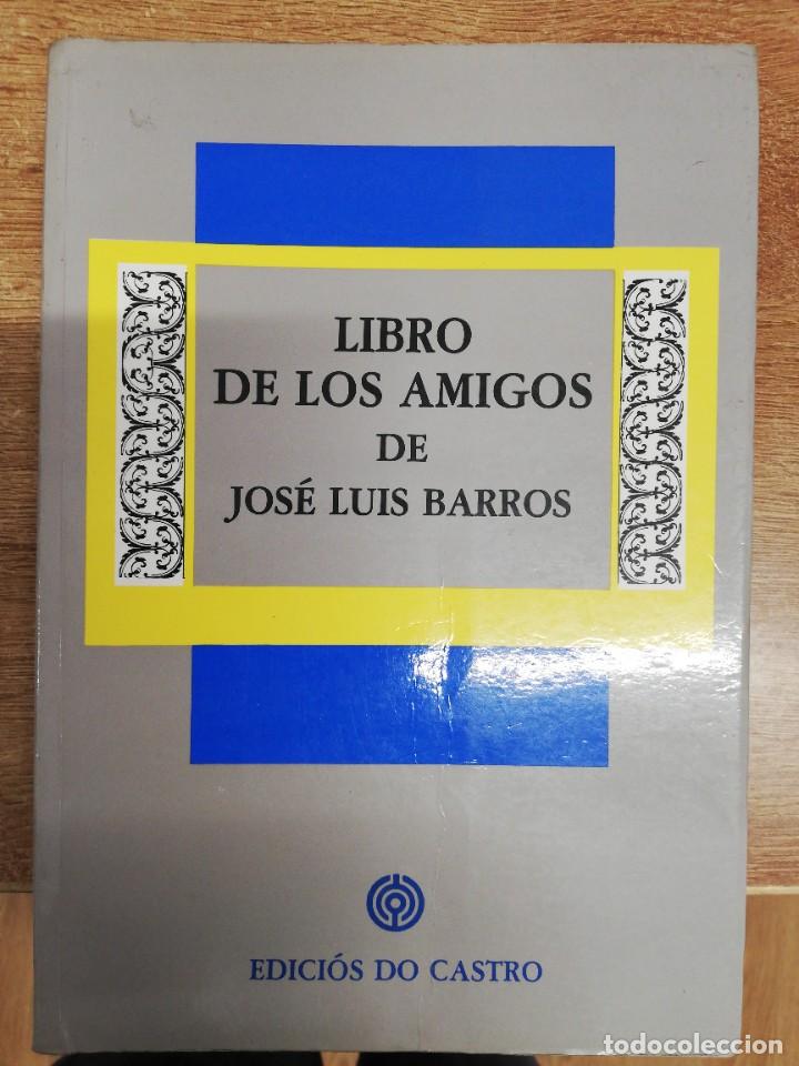 Libros: LIBRO DE LOS AMIGOS DE JOS&Eacute; LUIS BARROS. VV.AA. EDICI&Oacute;S DO CASTRO. 1990 - Foto 1