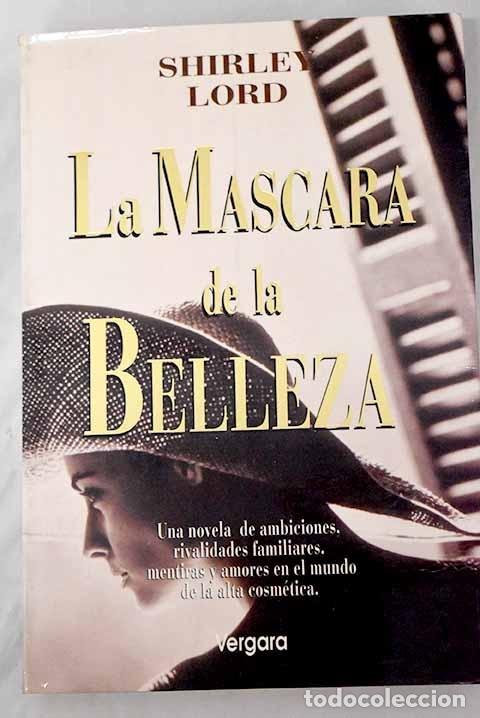 Libros: La mascara de la belleza.- Lord, Shirley - Foto 1