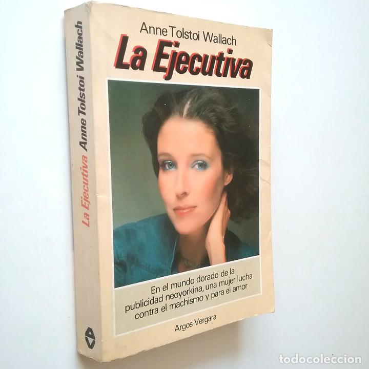 Libros: Anne Tolstoi Wallach - La ejecutiva - Foto 1