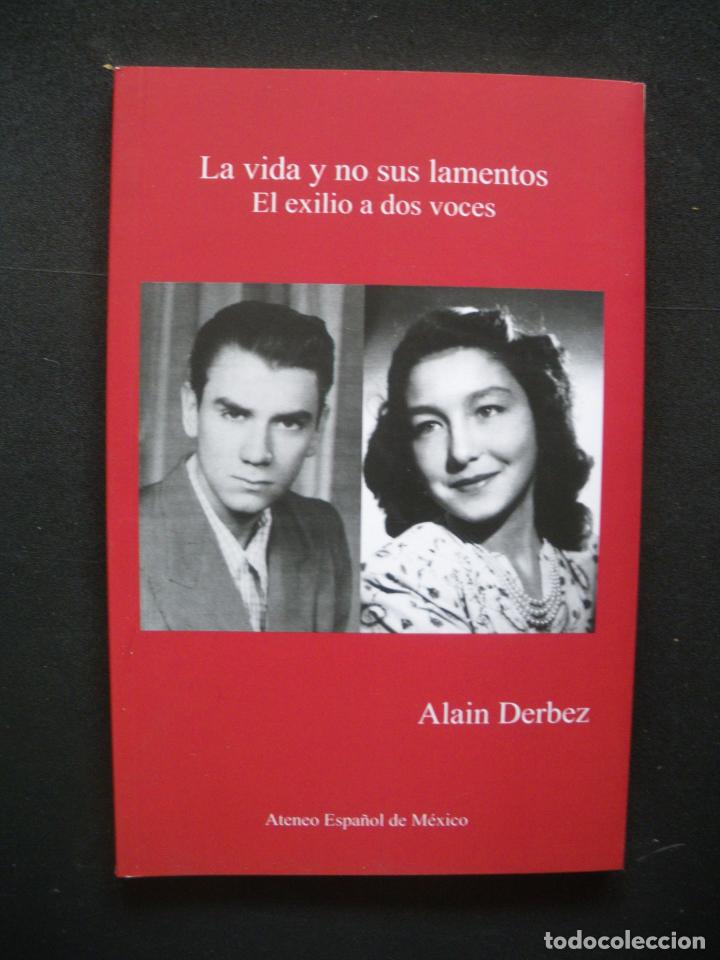 Libri di seconda mano: Alain Derbez - La vida y no sus lamentos. Exilio a dos voces