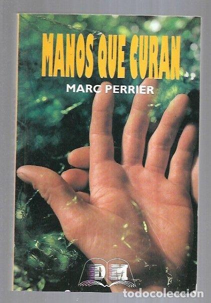 Libros: MANOS QUE CURAN - PERRIER, MARC - Foto 5