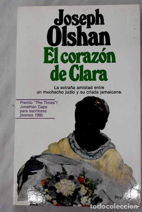 Libros: El coraz&oacute;n de Clara.- Olshan, Joseph - Foto 1