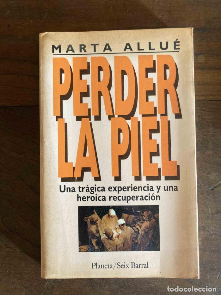 Libros: PERDER LA PIEL. MARTA ALLU&Eacute;. PLANETA/SEIX BARRAL - Foto 1