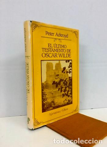 Libros: El &uacute;ltimo testamento de Oscar Wilde - Ackroyd, Peter (1949-) - Foto 1