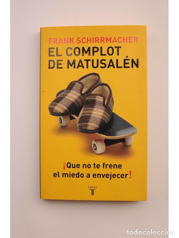 Libros: El complot de Matusal&eacute;n - SCHIRRMACHER, Frank - Foto 1
