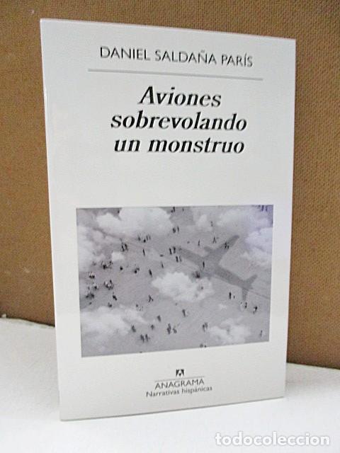 Libros: SALDA&Ntilde;A PAR&Iacute;S, DANIEL. - AVIONES SOBREVOLANDO UN MONSTRUO. - Foto 1