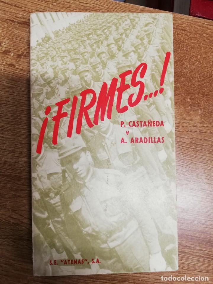 Libros: FIRMES! - P. CASTA&Ntilde;EDA / A. ARADILLAS. 1964 - Foto 1