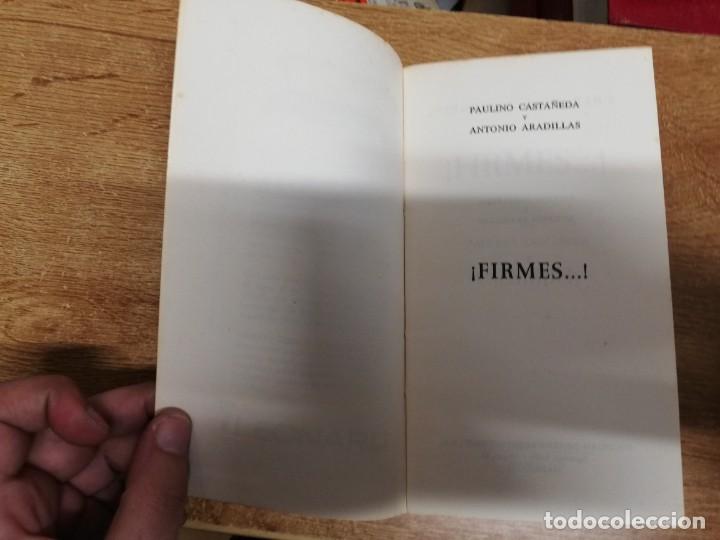 Libros: FIRMES! - P. CASTA&Ntilde;EDA / A. ARADILLAS. 1964 - Foto 2