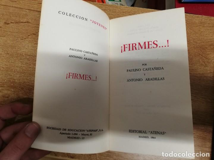 Libros: FIRMES! - P. CASTA&Ntilde;EDA / A. ARADILLAS. 1964 - Foto 3