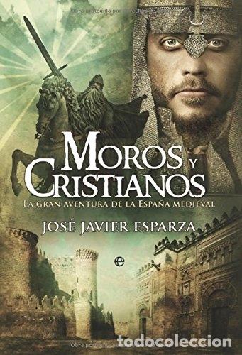 Libros: Moros y Cristianos. - Jos&eacute; Javier Esparza - Foto 1
