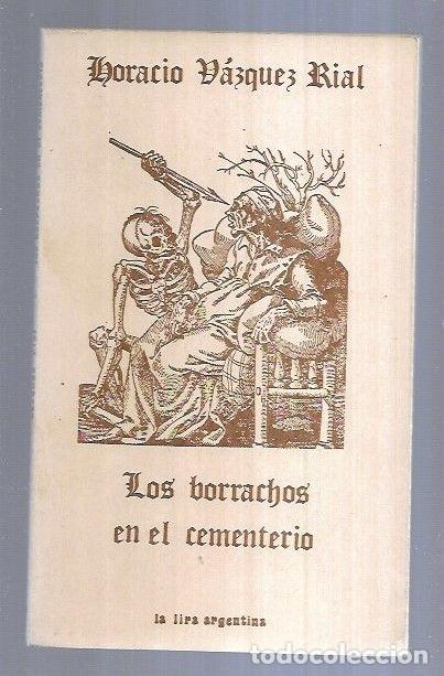 Libros: BORRACHOS EN EL CEMENTERIO - LOS - VAZQUEZ RIAL, HORACIO - Foto 1