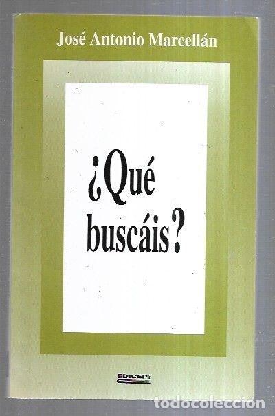 Libros: &iquest;QUE BUSCAIS? - MARCELLAN, JOSE ANTONIO - Foto 3