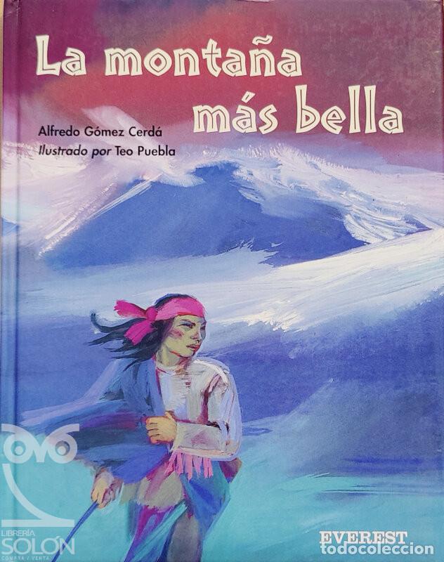 Libros: La monta&ntilde;a m&aacute;s bella - Alfredo G&oacute;mez Cerd&aacute; - Foto 1