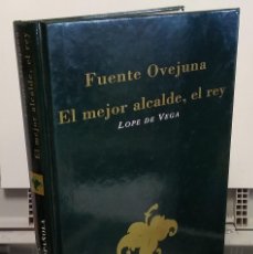 Libros: FUENTE OVEJUNA. EL MEJOR ALCALDE, EL REY - LOPE DE VEGA