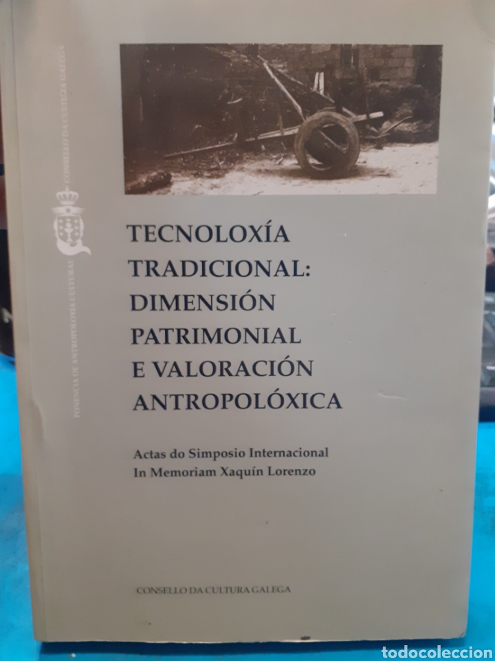 Livres: TECNOLOXIA TRADICIONAL : DIMENSION PATRIMONIAL E VALORACION ANTROPOLOXICA - V. V. A. A.