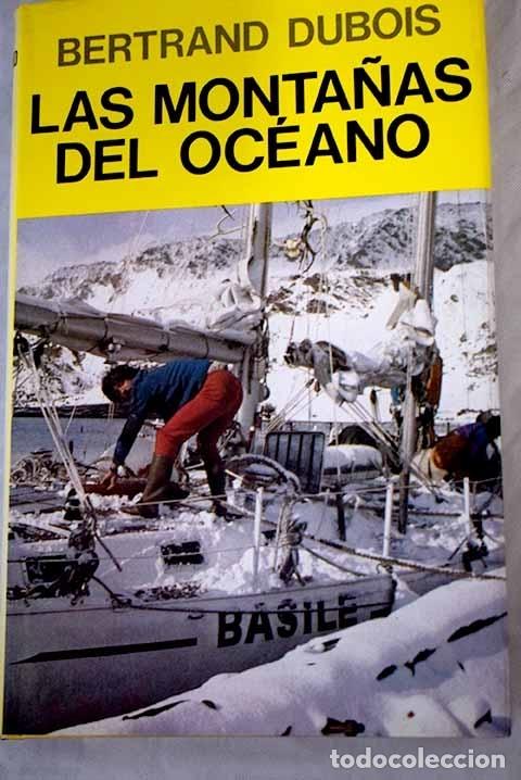 Libros: Las monta&ntilde;as del oc&eacute;ano.- Dubois, Bertrand - Foto 1