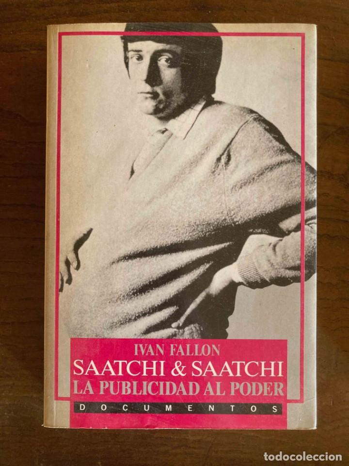 Libros: SAATCHI & SAATCHI, LA PUBLICIDAD AL PODER. IVAN FALLON. 1&ordf; EDICION 1990 - Foto 1