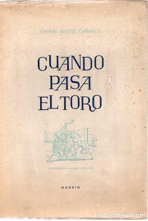 Libros: Cuando pasa el toro - Benitez Carrasco, Manuel - Foto 1