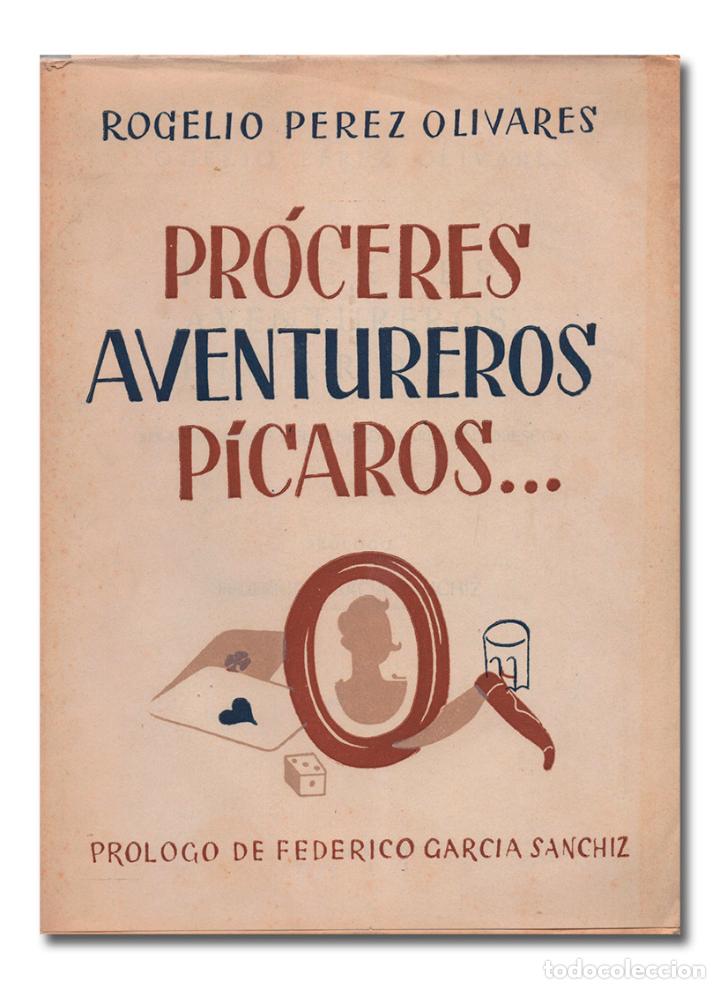 Libros: P&Eacute;REZ OLIVARES (Rogelio). Pr&oacute;ceres, aventureros, p&iacute;caros.. - Foto 1