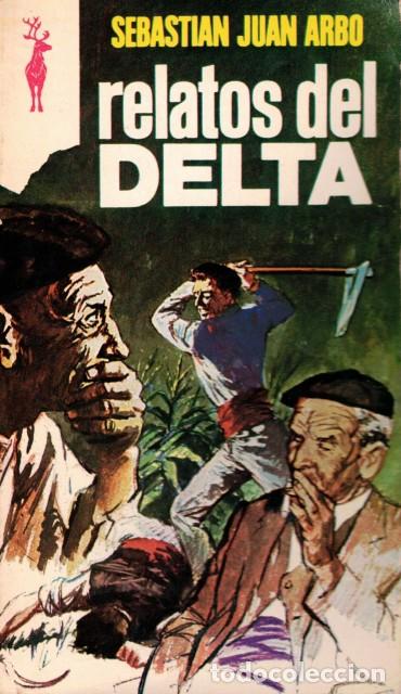Libros: RELATOS DEL DELTA - JUAN ARBO, SEBASTIAN - Foto 1