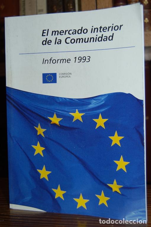 Libros: EL MERCADO INTERIOR DE LA COMUNIDAD. Informe 1993 - COMISION EUROPEA - Foto 1