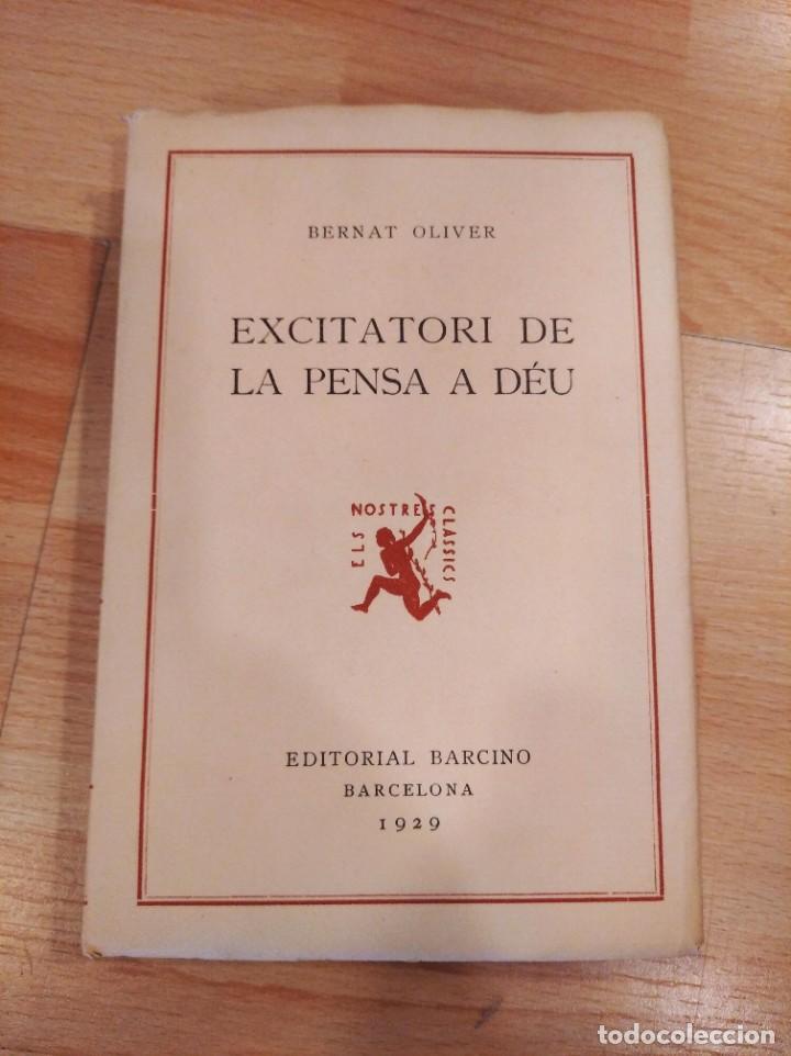 Libros: Excitatori de la pensa a D&eacute;u. Bernat Oliver. Els nostres cl&agrave;ssics. - Foto 1