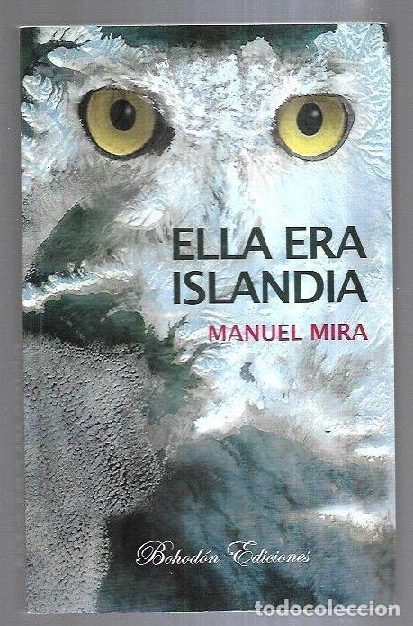 Libros: ELLA ERA ISLANDIA - MIRA, MANUEL - Foto 3