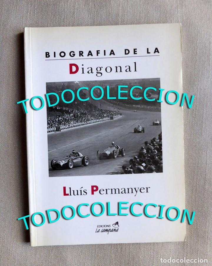Libros: BIOGRAFIA DE LA DIAGONAL - LLU&Iacute;S PERMANYER - Foto 1
