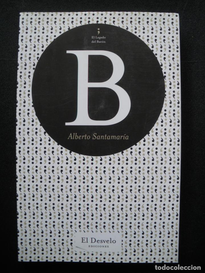 Libros: Alberto Santamar&iacute;a - B (Be). El legado del bar&oacute;n - Foto 1