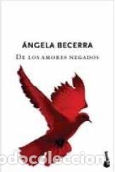 Libros: De los amores negados - &Aacute;ngeles Becerra - Foto 1