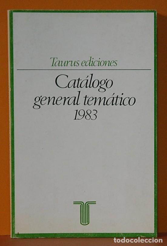 Libros: TAURUS EDICIONES. Catalogo general tem&aacute;tico 1983 - Foto 1