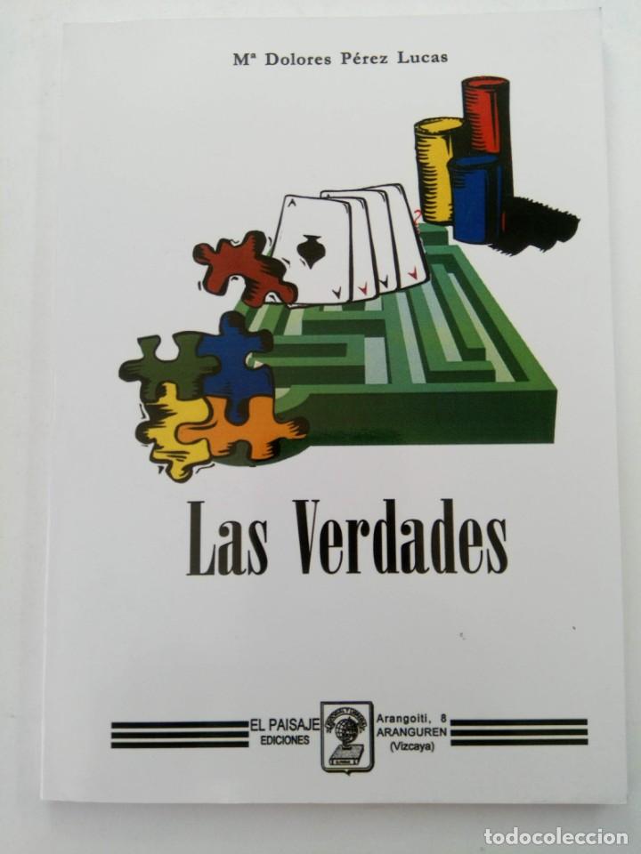 Libros: LAS VERDADES - M&ordm; DOLORES P&Eacute;REZ LUCAS - EL PASAJE EDICIONES - Foto 1