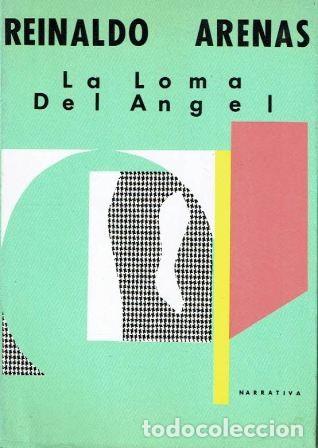 Libros: La loma del &Aacute;ngel. - Reinaldo Arenas. - Foto 1