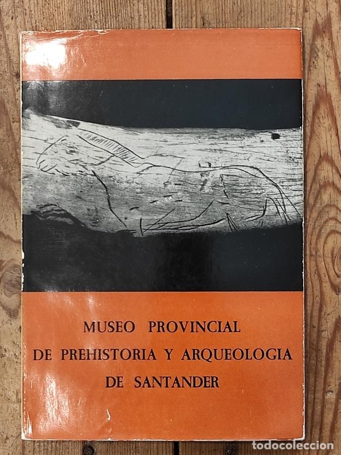 Libros: MUSEO PROVINCIAL DE PREHISTORIA y ARQUEOLOGIA DE SANTANDER, por... - Gonz&aacute;lez Echegaray, J. y Garc&iacute;