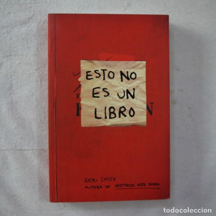 Libros: ESTO NO ES UN LIBRO - KERI SMITH - 2014 - 3.&ordf; REIMP. - Foto 1