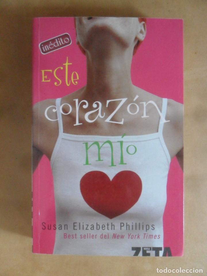 Libros: ESTE CORAZON MIO - SUSAN ELIZABETH PHILLIPS - ZETA - 2006 - Foto 1