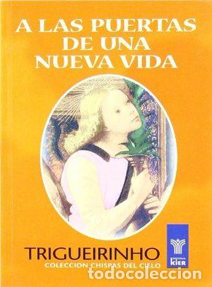 Libros: A LAS PUERTAS DE UNA NUEVA VIDA - Trigueirinho - Foto 1
