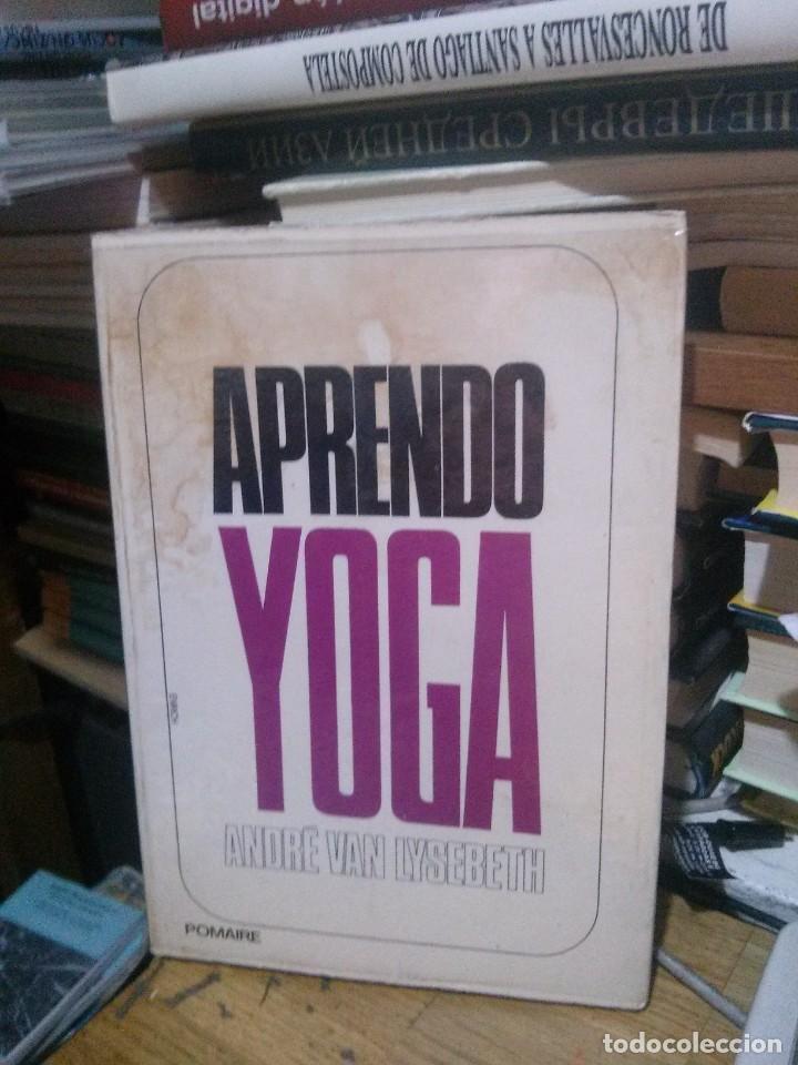 Libros: APRENDO YOGA, ANDRE VAN LYSEBETH, ED. POMAIRE - Foto 1