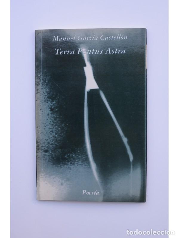 Libros: Terra Pontus Astra - GARC&Iacute;A CASTELL&Oacute;N, Manuel - Foto 1