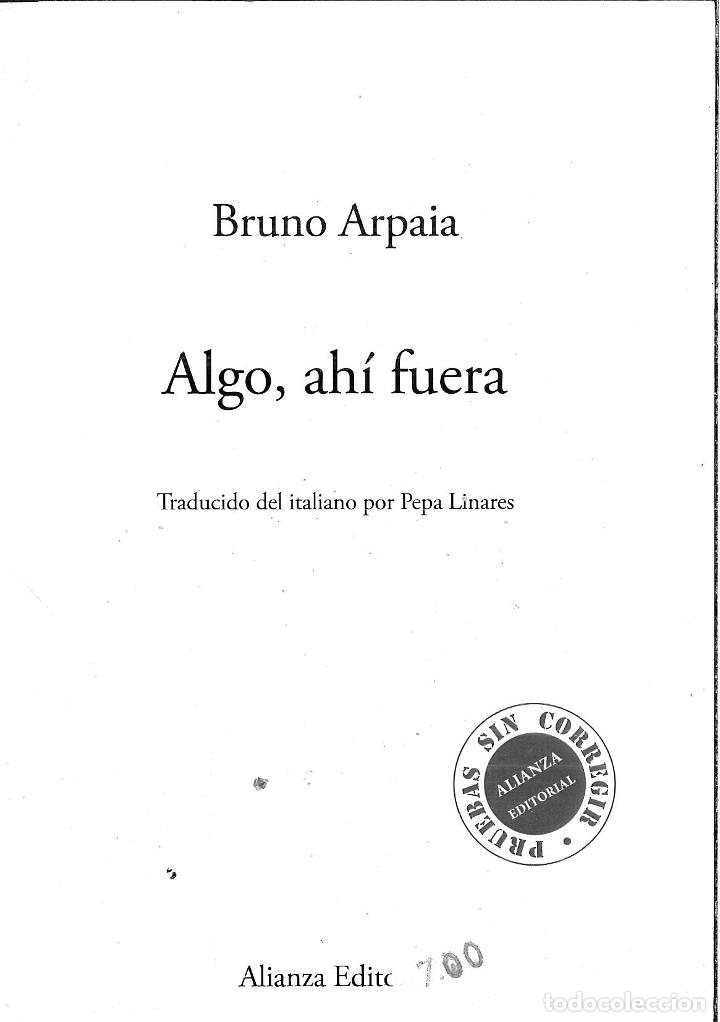 Libros: Algo, ah&iacute; fuera - Arpaia, Bruno - Foto 1