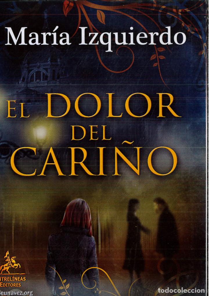 Libros: El dolor del cari&ntilde;o - Izquierdo, Mar&iacute;a - Foto 1